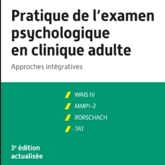 Pratique de l'examen psychologique en clinique adulte